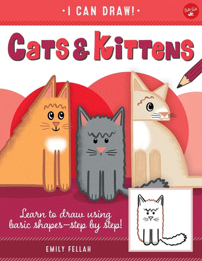 I Can Draw Cats and Kittens by Emily Fellah book cover featuring three cats based on simple shapes.